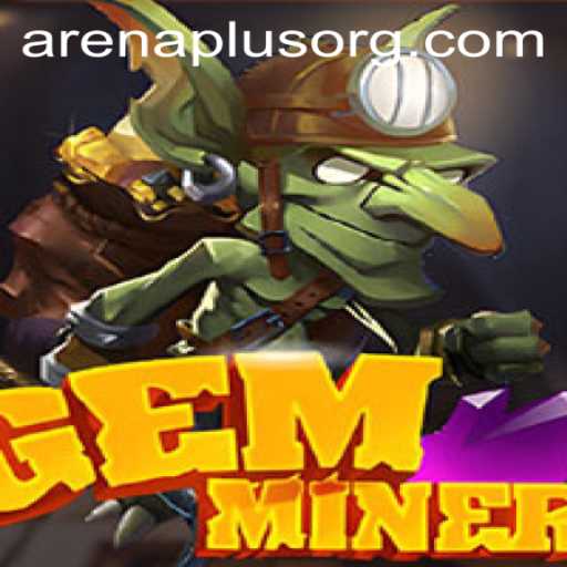 GemMiner: A Captivating Adventure in the Virtual ArenaPlus