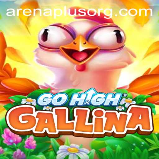 Unveiling GoHighGallina: A Fascinating New Experience with Arenaplus