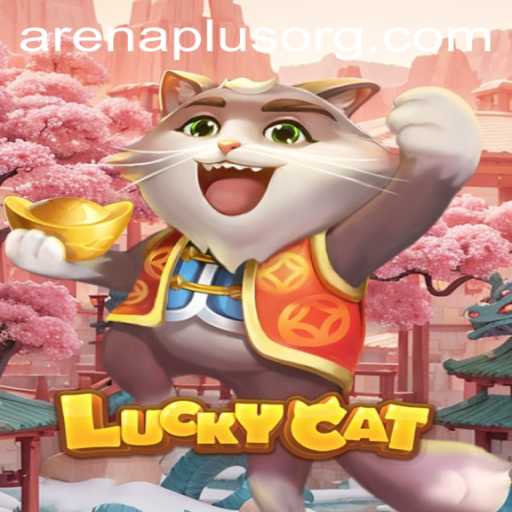 Exploring the Exciting World of LuckyCat: Are You Ready for ArenaPlus?