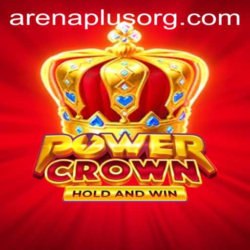 Exploring PowerCrown: The Next Big ArenaPlus Experience